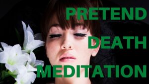 Pretend death guided meditation audio